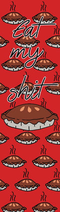 Eat My Sh*t